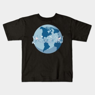 let's travel the world Kids T-Shirt